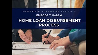 HomeCapital homeownership series E7  Part 6  Home loan disbursement process [upl. by Florette]