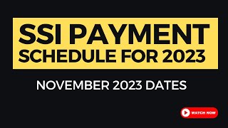 SSI PAYMENT SCHEDULE 2023  November 2023 SSI Benefits Schedule [upl. by Kama]