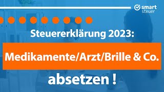 Medikamente Brille Arzt amp Co absetzen Steuern sparen 2024 Außergewöhnliche Belastungen [upl. by Asir]