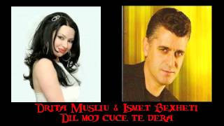 Drita musliu amp Ismet bexheti  Dil moj cuc te dera [upl. by Idnod]