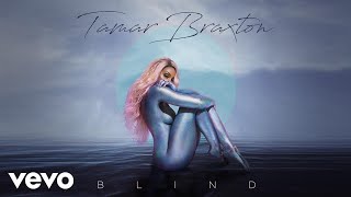 Tamar Braxton  Blind [upl. by Rebmyt920]