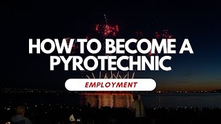 How To Become A Pyrotechnic [upl. by Seigler]