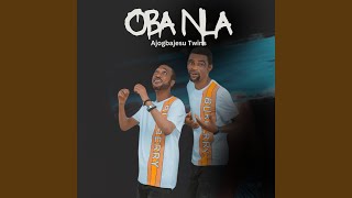 Oba Nla [upl. by Rambert]