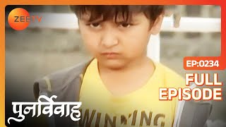 Ansh ने मारा बच्चे को पत्थर  Punar Vivaah  Zindagi Milegi Dobara  Full Ep 234  Zee TV [upl. by Adnah]