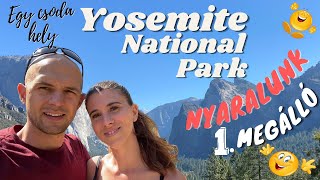 Nyaralunk 1rész – első megálló Yosemite National Park egy csoda – Eni Amerikában [upl. by Hedi]