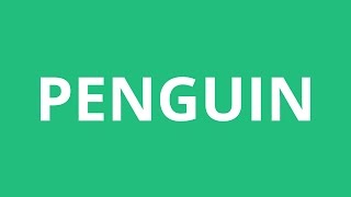 How To Pronounce Penguin  Pronunciation Academy [upl. by Soble]