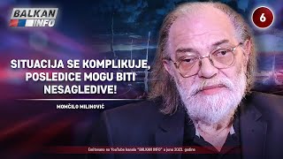 INTERVJU Momčilo Milinović  Situacija se komplikuje posledice mogu biti nesagledive 2562023 [upl. by Patt114]