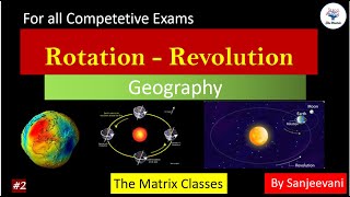 Rotation and Revolution Geography Matrix GK Batch Class 2 SSC CGLCHSLMTS and NTPC [upl. by Punak]