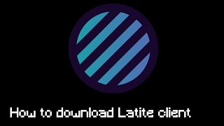 How to download latite client [upl. by Ayoral]