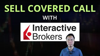 Sell Covered Call Options in Interactive Brokers IBKR Tutorial [upl. by Rochemont4]