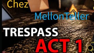 TRESPASS ACT 1 SEQUENCE 1 FULL GAME PLAY [upl. by Adnir]