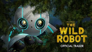 The Wild Robot  Official Trailer [upl. by Leak]