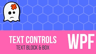 C WPF Tutorial  Text Block amp Text Box [upl. by Qidas23]