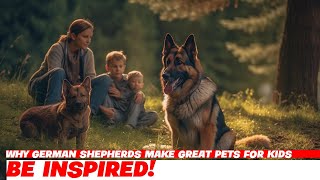 Why German Shepherds Make Great Pets for Kids [upl. by Westfall]