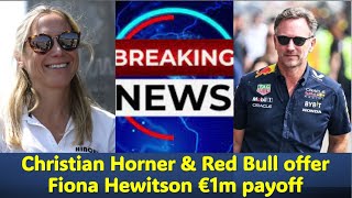 Fiona Hewitson Woman At Centre of Christian Horner Red Bull F1 Scandal Offered €1m Payoff redbull [upl. by Neersan]