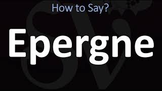 How to Pronounce Epergne CORRECTLY [upl. by Eli]