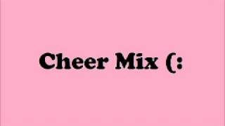 Cheer Mix 2011 [upl. by Itsirc59]