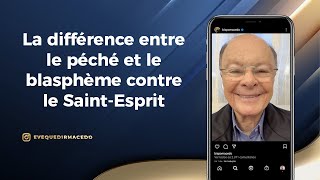 LA DIFFÉRENCE ENTRE LE PÉCHÉ ET LE BLASPHÈME CONTRE LE SAINTESPRIT [upl. by Aicenev]