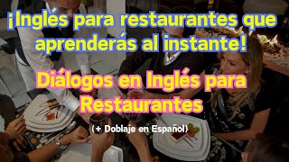 🔥Inglés En Una Hora🔥Diálogos en inglés para restaurantes ¡De la reserva al pagoDoblaje en español [upl. by Lenora]