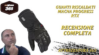 Recensione guanti moto riscaldati Macna Progress RTX  Attrezzatura 365 [upl. by Eilak619]