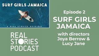 Real Stories Podcast Ep 2 w directors Joya Berrow and Lucy Jane [upl. by Padegs232]