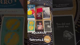 Aquarius Tantrums amp Fits aquarius tarot astrology tarotreading aquariustarot aquariuszodiac [upl. by Yerffoej]