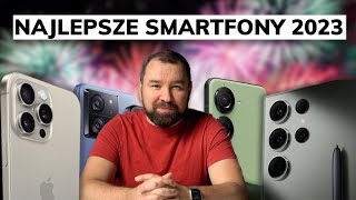 Najlepsze smartfony 2023 Czy któryś z nich ma wszystko [upl. by Gasper]