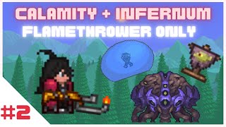 Terraria Calamity with ONLY Flamethrowers Part 2 [upl. by Seuqcaj78]