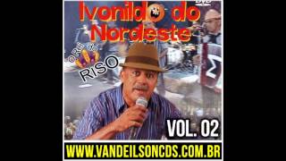 Ivonildo do Nordeste vol 2 [upl. by Ratna762]