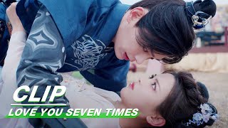 Song Xiangyun Risked Her Life to Save Lu Changkong  Love You Seven Times EP06  七时吉祥  iQIYI [upl. by Portwin]