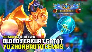 BEST BUILD TERKUAT GATOT KACA YU ZHONG AUTO CEMAS MLBB [upl. by Maggi]