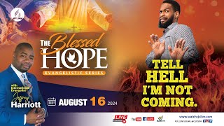 Fri Aug 16 2024  The Blessed Hope  Evangelist Jeffrey Harriott  Sydenham SDA Online Church [upl. by Chiou497]