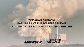 Tinjauan Ekonomi Batu Bara Vs Energi Terbarukan [upl. by Chiang]