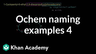 Organic chemistry naming examples 4  Organic chemistry  Khan Academy [upl. by Eednac]