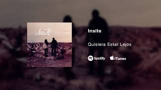 Insite  Quisiera Estar Lejos [upl. by Imhsar]