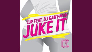 Juke It feat DJ GantMan Bombs Away Remix [upl. by Nabla]