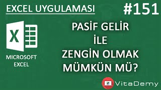 Pasif Gelir ile Zengin Olmak Mümkün mü  Excel Uygulamaları 151 [upl. by Feola]