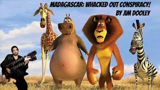 Madagascar  Whacked Out Conspiracy [upl. by Nothgiel413]