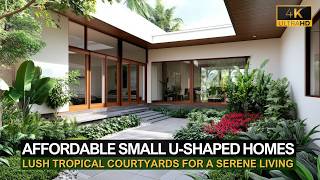 Affordable Small U Shaped Homes with Lush Tropical Courtyards for a Serene Living [upl. by Newlin]