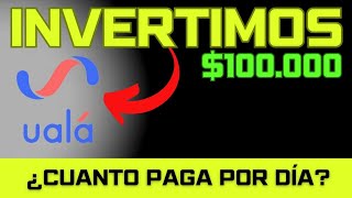 ✅ Inverti 100000 en UALA y mirá lo que paga por día 😱 ¿Vale la pena la inversión [upl. by Siddon]