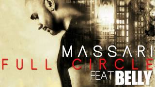 Massari ft Belly  Full Circle Audio [upl. by Farris]