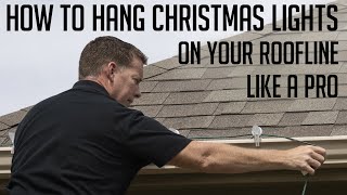 How to Hang Christmas Lights on your Roofline like a Pro [upl. by Guerin924]