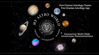 Live Free Uranian Astrology My Astro World [upl. by Parshall522]