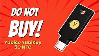 5 SHOCKING Reasons NOT to Buy YubiKey 5C NFC 🚫🔑 [upl. by Finley641]