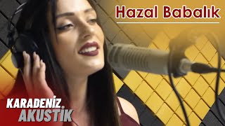 Hazal Babalık  Anzer Bali KaradenizAkustik [upl. by Astor]