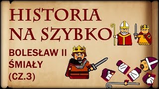 Historia Na Szybko  Bolesław II Śmiały cz3 Historia Polski 13 10751082 [upl. by Dlawso]