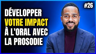 Multiplier son impact à loral par 10 avec la prosodie 26 [upl. by Netsyrk]