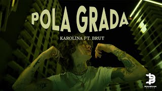 Karolina  Pola Grada Feat Brut Official Video [upl. by Eugaet]