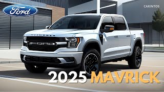 2025 FORD MAVERICK  Get Ready 2025 Ford Maverick Refresh Unveiling Soon  Whats New and Exciting [upl. by Okiman99]