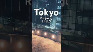 tokyo roppongi [upl. by Ecnarf]